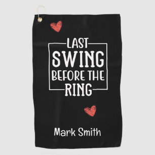 Golfer last swing before the ring Bachelor Party Golf Towel