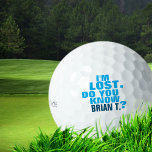 golfer lost-ball golf balls with name<br><div class="desc">A funny and customized idea for a golf-player. Typographic design with the words: I'M LOST. DO YOU KNOW (his name here)?</div>