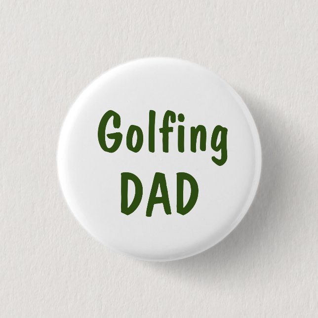 Golfing dad text on white 1 inch round button (Front)
