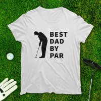 Golfing Father Funny Best Dad By Par Golf Humour