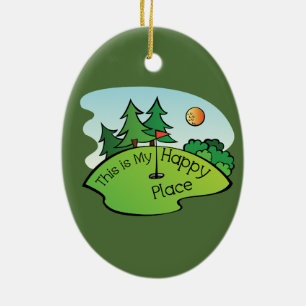 Golfing Golf Course Hole Happy Place Ceramic Ornament