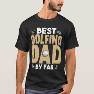 Golfing Golf Player Coach Father Golfer Dad 2 T-Shirt