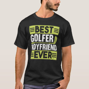 Golfing Golf Player Coach Golfer Boyfriend T-Shirt
