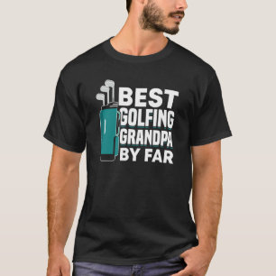 Golfing Golf Player Coach Grandfather Golfer Dad G T-Shirt