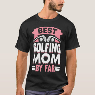 Golfing Golf Player Coach Mother Golfer Mom  1 T-Shirt