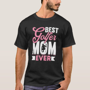 Golfing Golf Player Coach Mother Golfer Mom  6 T-Shirt