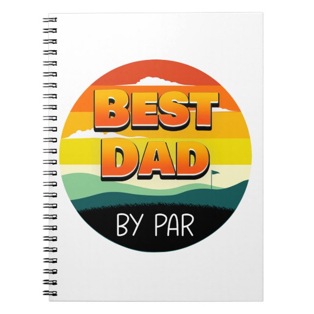 Golfing Golfer Dad Best Dad By Par Notebook (Front)