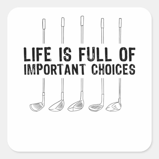 Golfing Important Choices Golf Golfer Square Sticker (Front)