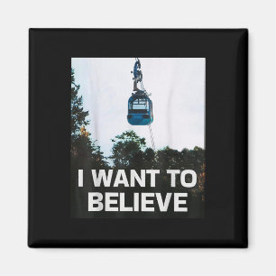Gondola I Want to Believe Magnet