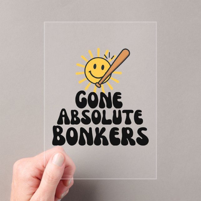 Gone Absolute Bonkers Meme Acrylic Invitations (Insitu (Handheld))