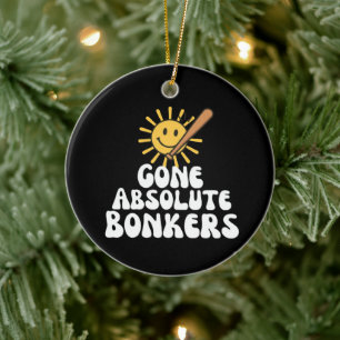 Gone Absolute Bonkers Meme Ceramic Ornament