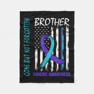 Gone But Not Forgotten Brother Suicide Awareness F Fleece Blanket