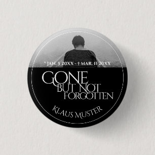 Gone but Not Forgotten - Dark 1 Inch Round Button