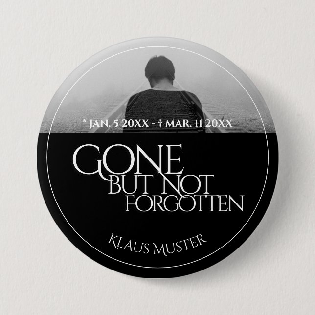Gone but Not Forgotten - Dark 3 Inch Round Button (Front)