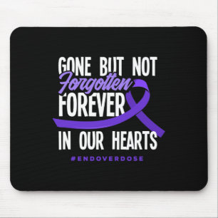 Gone But Not Forgotten Forever In Our Hearts End O Mouse Pad