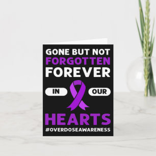 Gone But Not Forgotten. Overdose Awareness Card