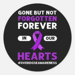 Gone But Not Forgotten. Overdose Awareness  Classic Round Sticker