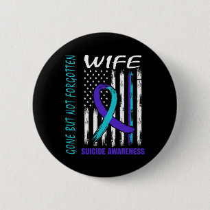 Gone But Not Forgotten Wife Suicide Awareness Flag 2 Inch Round Button