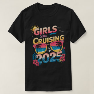 Gone Cruising 2025 Cruise Vacation Trip Funny Best T-Shirt