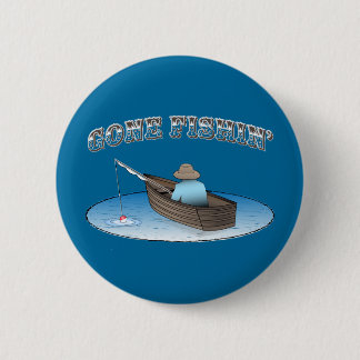 Gone Fishin' 2 Inch Round Button