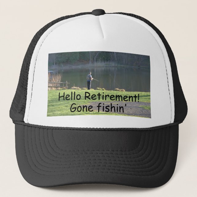 Gone Fishin' Retirement Hat (Front)