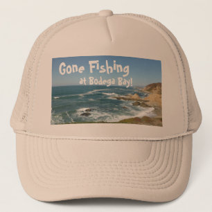 Gone Fishing at Bodega Bay! Trucker Hat