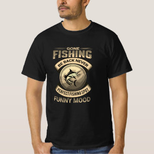  Gone Fishing – Life Can Wait T-Shirt