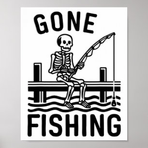 Gone Fishing Skeleton Funny Halloween Fishing 1 Poster