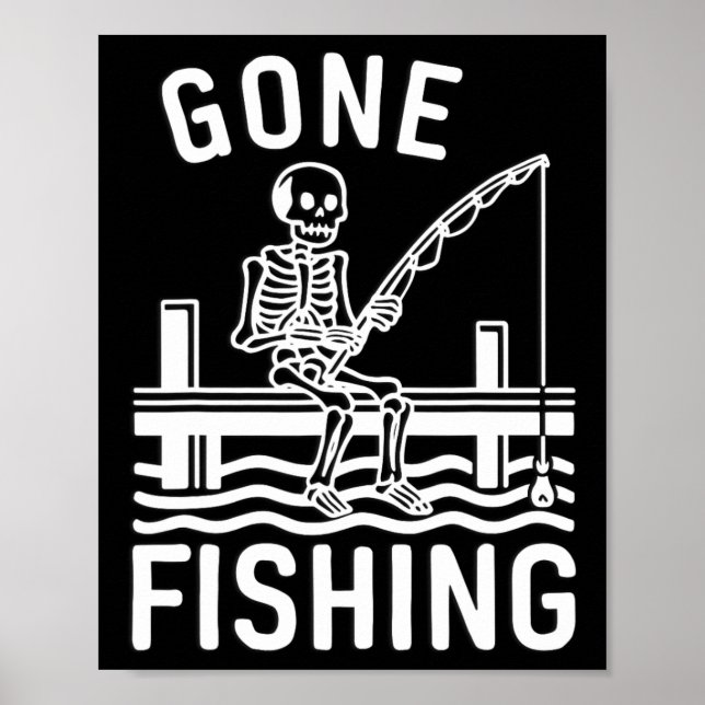 Gone Fishing Skeleton Funny Halloween Fishing  Poster (Front)