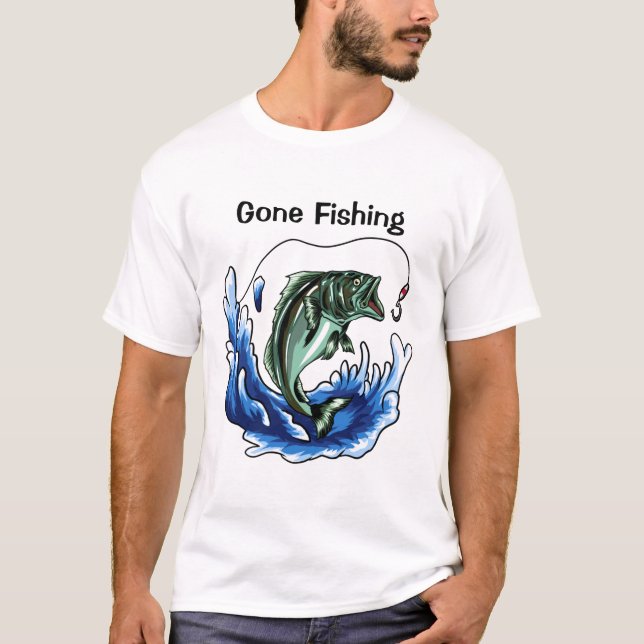 Gone Fishing  T-Shirt (Front)