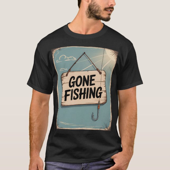 Gone Fishing T-Shirt (Front)