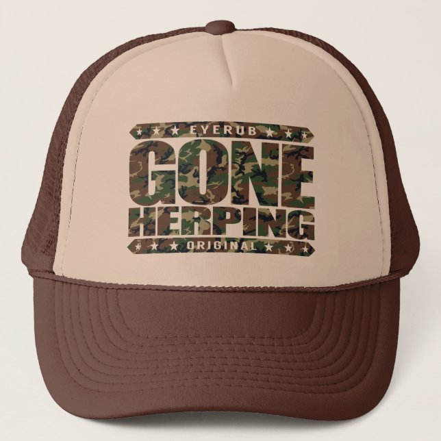 GONE HERPING - I Search for Amphibians & Reptiles Trucker Hat (Front)
