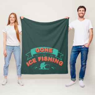 Gone Ice Fishing Winter Hobbyist Novelty Fleece Blanket
