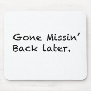 Gone Missin' Mouse Pad