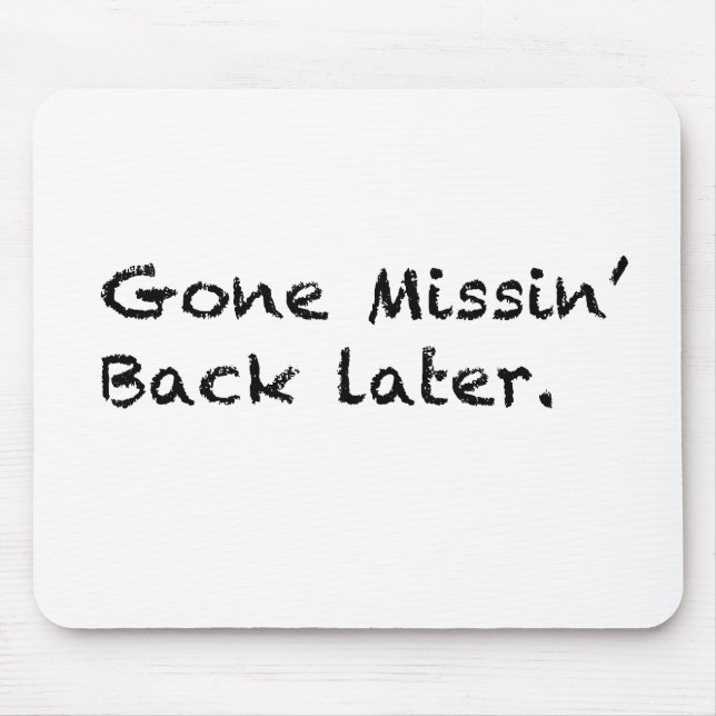 Gone Missin' Mouse Pad (Front)