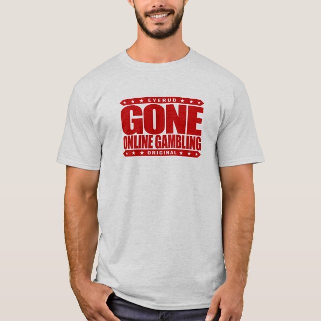 GONE ONLINE GAMBLING - High Stakes Sports Betting T-Shirt (Front)