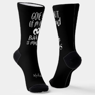 “Gone Out Of My Mind” custom name Socks