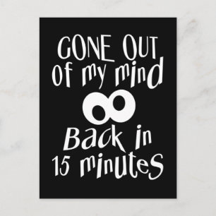 “Gone Out Of My Mind” postcard, customize Postcard