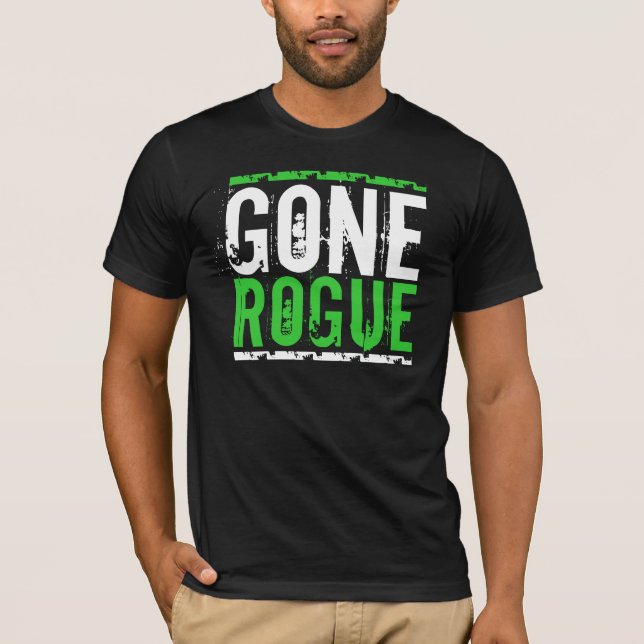 GONE ROGUE T-Shirt (Front)