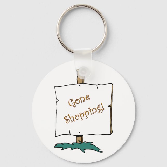 Gone Shopping Keychain (Front)