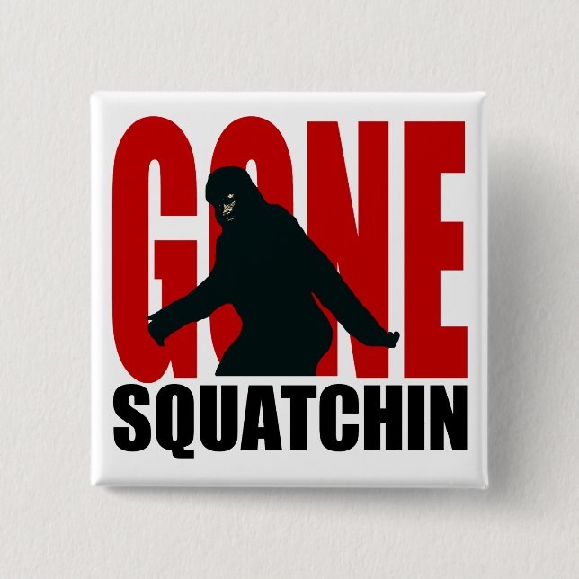 Gone Squatchin - Black and Red 2 Inch Square Button (Front)
