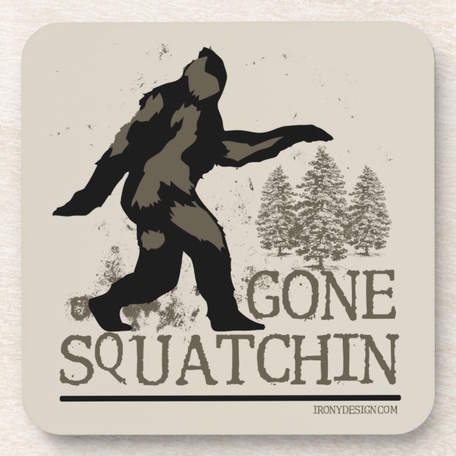 Gone Squatchin Coaster (Front)