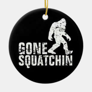 Gone Squatchin - Distressed Ceramic Ornament