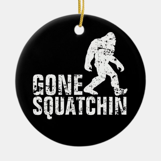 Gone Squatchin - Distressed Ceramic Ornament (Front)