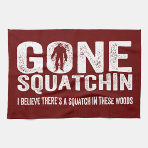 Gone Squatchin (Distressed) Squatch in these Woods Kitchen Towel