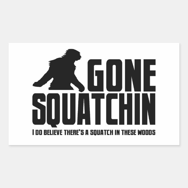 Gone Squatchin - Funny Bigfoot Believer Sticker (Front)