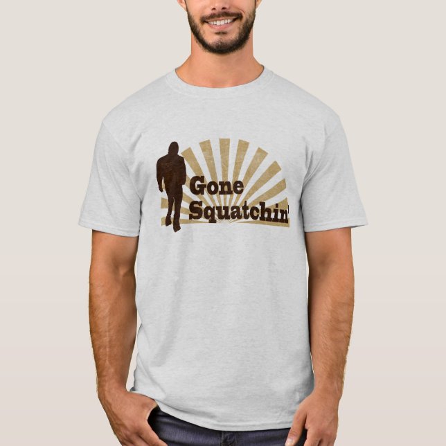 Gone Squatchin' Funny Bigfoot Sasquatch T-Shirt (Front)