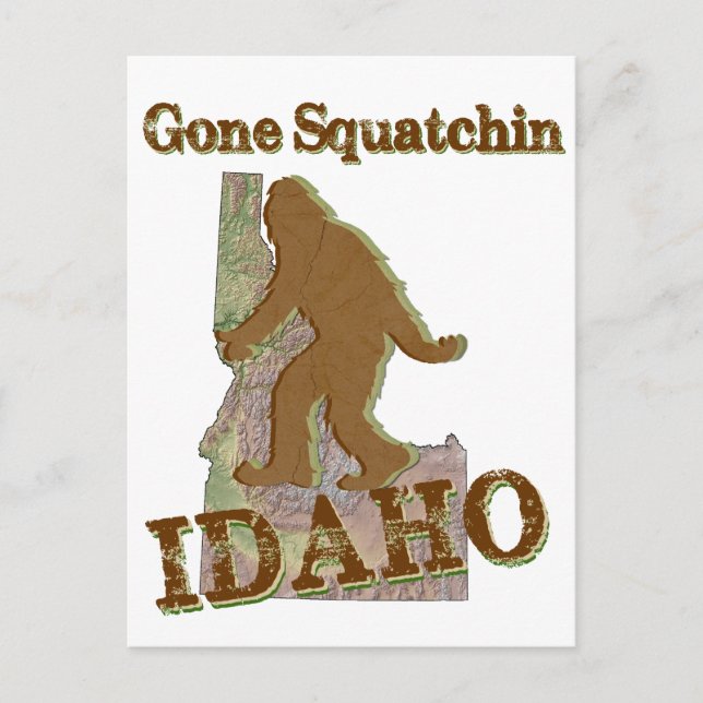 Gone Squatchin - Idaho Postcard (Front)