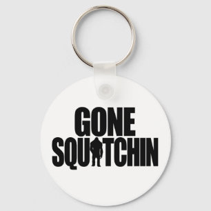 Gone Squatchin Keychain