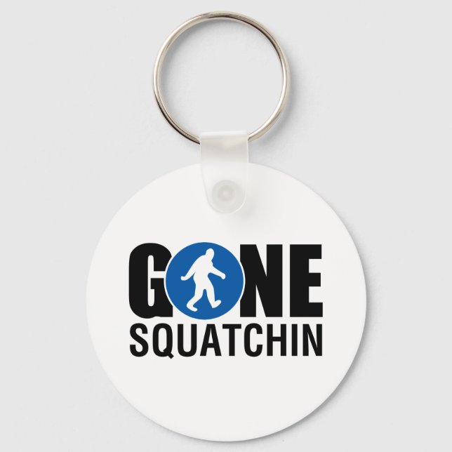 Gone Squatchin Keychain (Front)